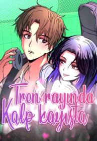 Tren Rayında Kalp Kayışta